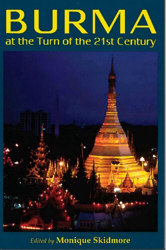 Burma At The Turn Of The 21st Century Monique Skidmore