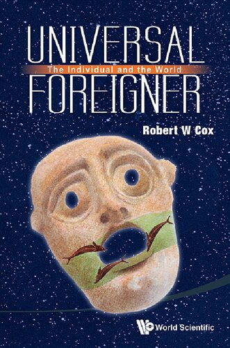 Universal Foreigner The Individual And The World Robert W Cox