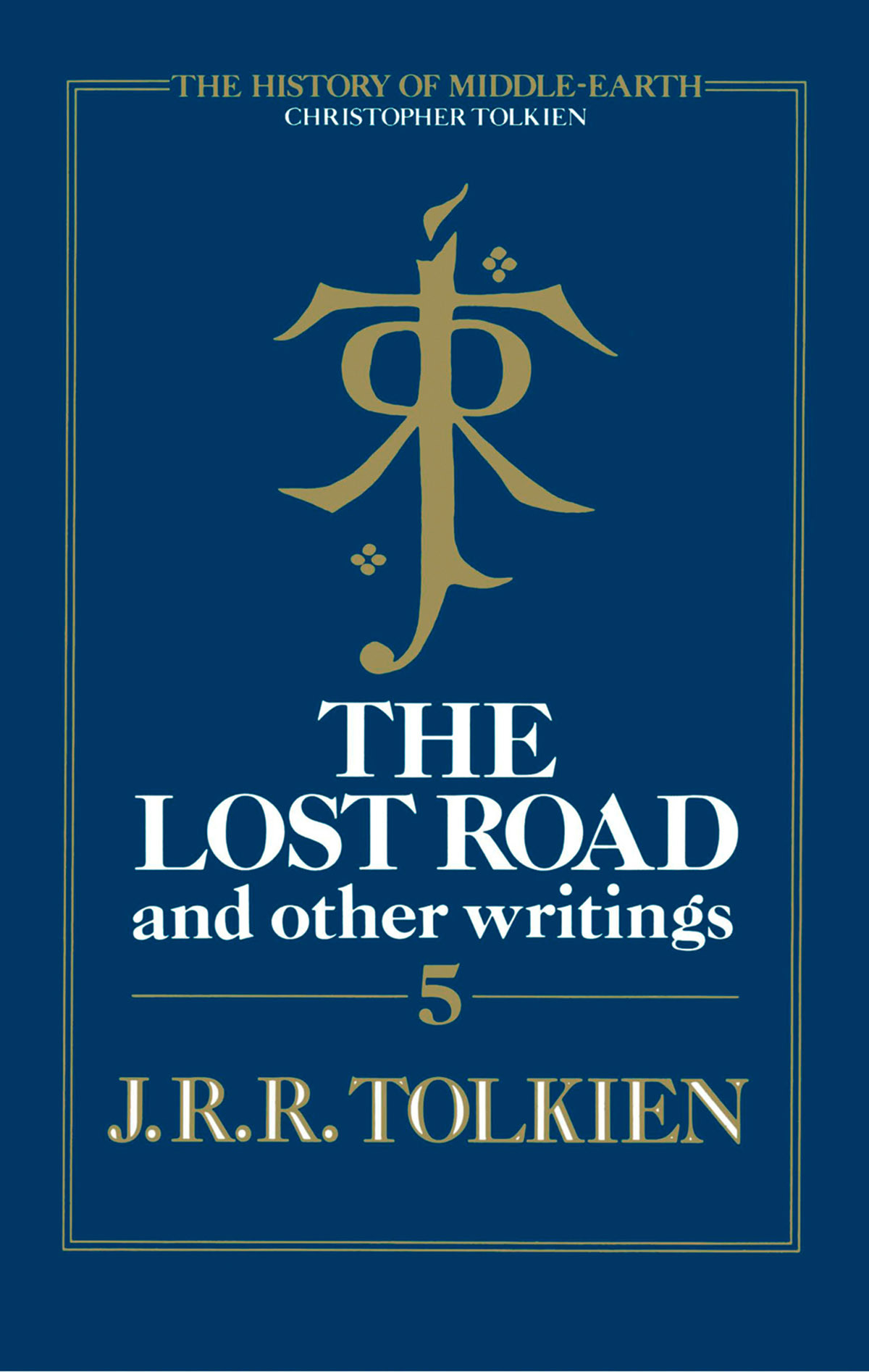 The Lost Road And Other Writings Christopher Tolkien And Jrr Tolkien