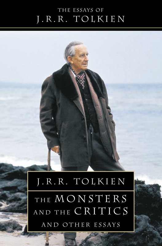 The Monsters And The Critics And Other Essays J R R Tolkien