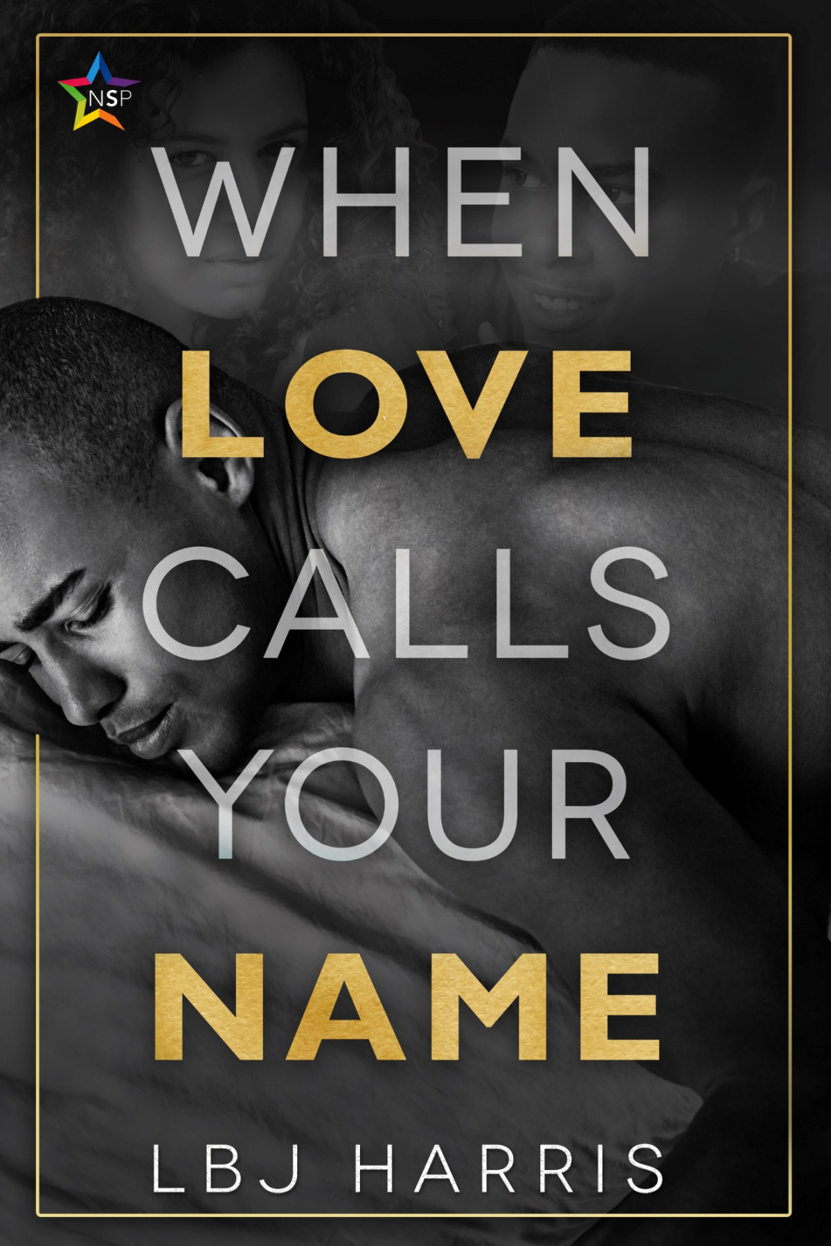 When Love Calls Your Name Lbj Harris