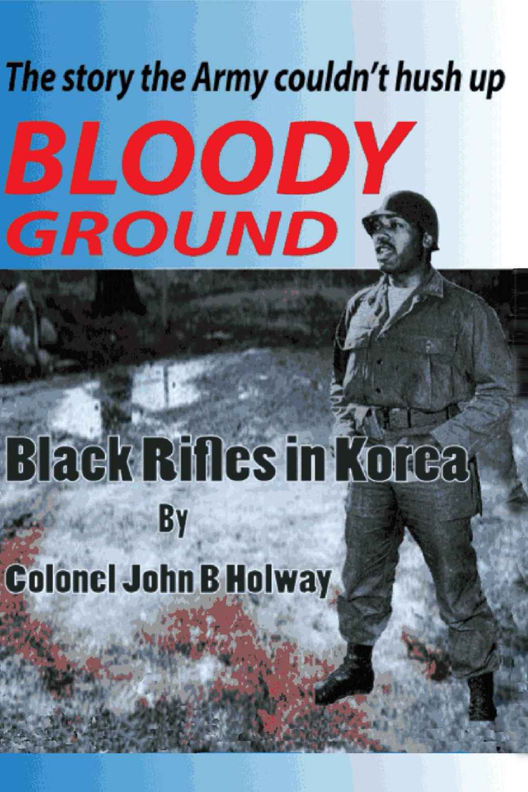 Bloody Ground John B Holway