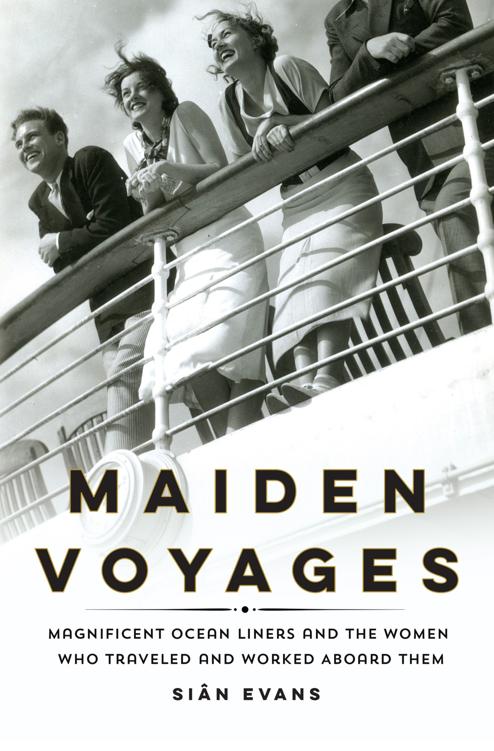 Maiden Voyageswomen And The Golden Age Of Transatlantic Travel Sin Evans