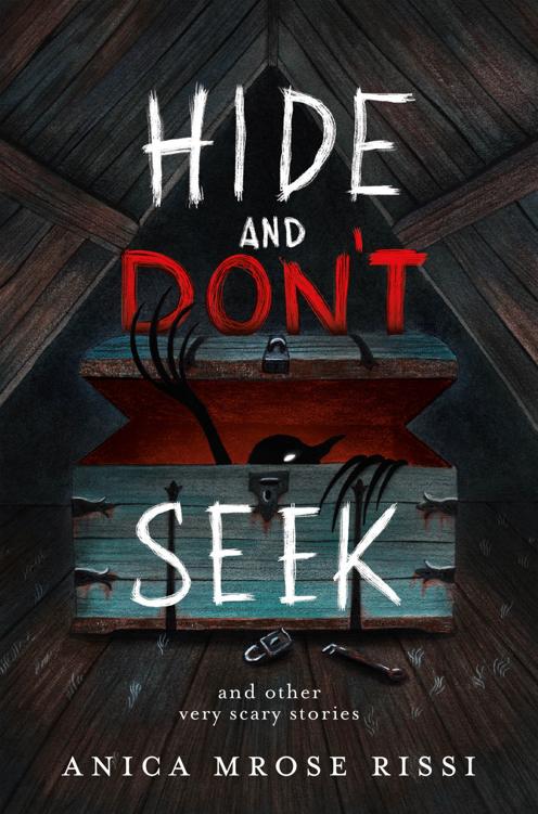 Hide And Dont Seek And Other Very Scary Stories Anica Mrose Rissi