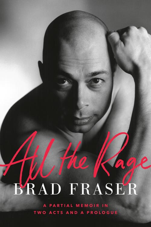 All The Rage Brad Fraser