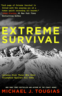 Extreme Survival Lessons From Those Who Have Triumphed Against All Odds Michael Tougias