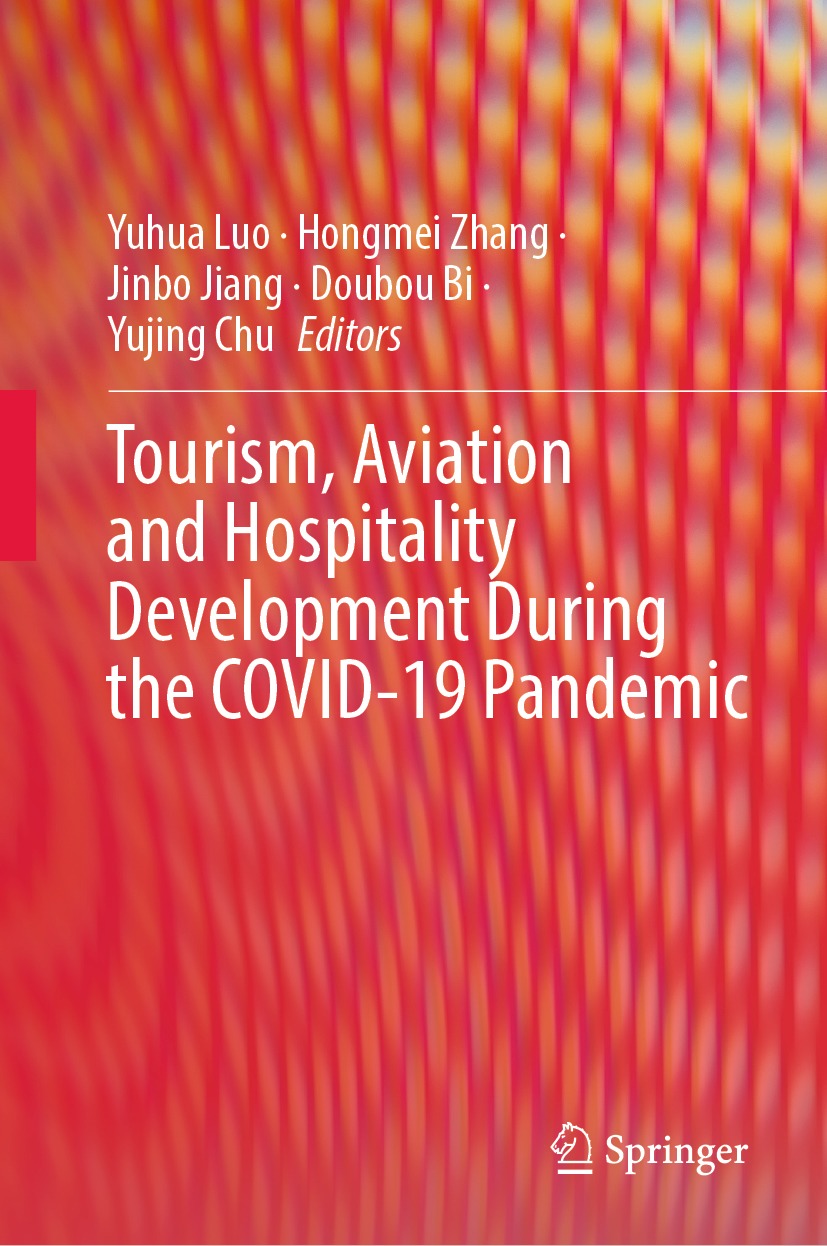 Tourism Aviation And Hospitality Development During The Covid19 Pandemic Yuhua Luo