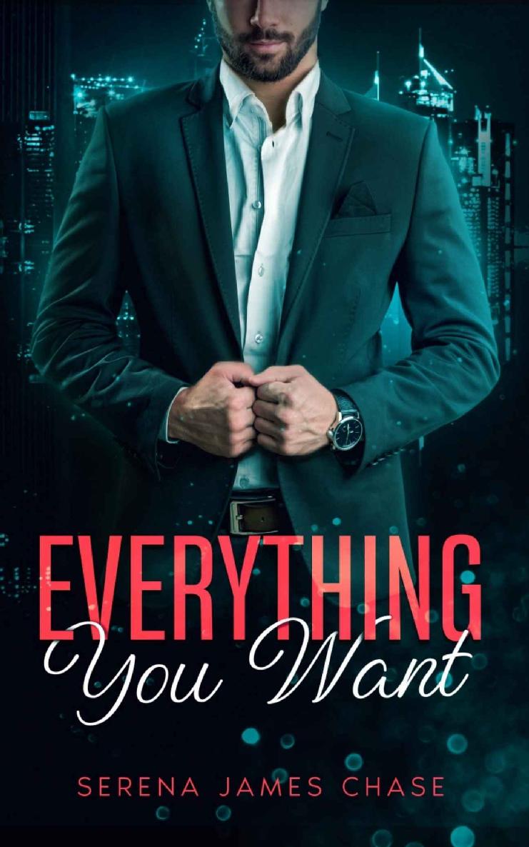 Everything You Want Being The Billionaires Girlfriend Saga Book 4 Serena James Chase