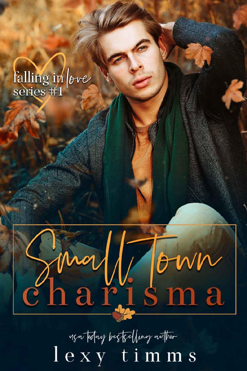 Small Town Charisma Falling In Love Series Book 1 Lexy Timms