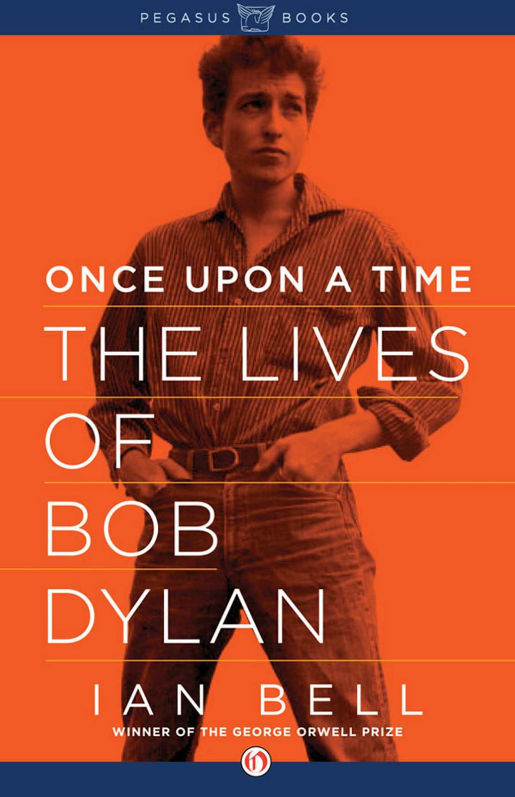 Once Upon A Time The Lives Of Bob Dylan Ian Bell