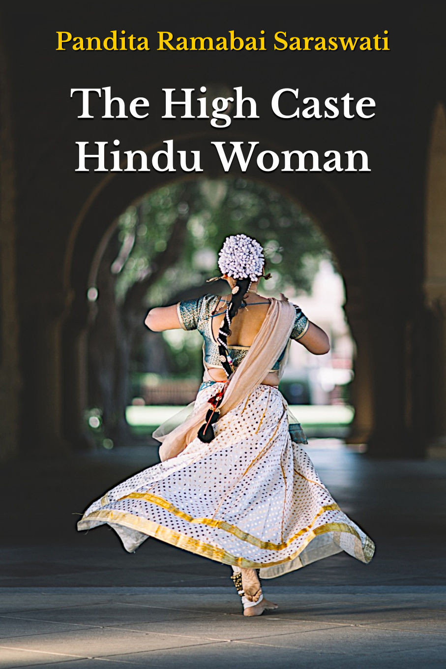The High Caste Hindu Women Pandita Sarasvati