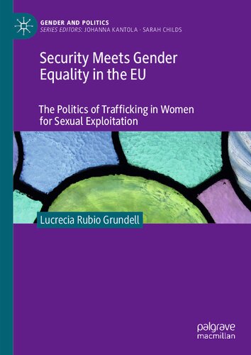 Security Meets Gender Equality In The Eu The Politics Of Trafficking In Women For Sexual Exploitation Lucrecia Rubio Grundell