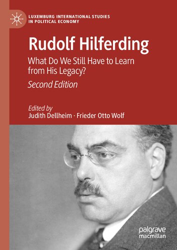 Rudolf Hilferding What Do We Still Have To Learn From His Legacy 2nd Edition 2nd Judith Dellheim
