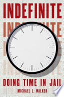 Indefinite Doing Time In Jail Michael L Walker