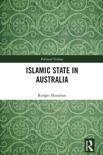 Islamic State In Australia Political Violence Rodger Shanahan