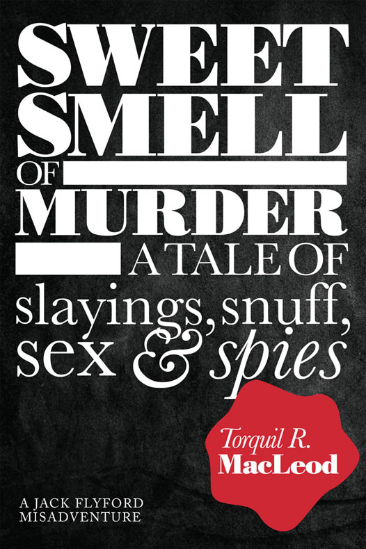 Jack Flyford Misadventures 01 Sweet Smell Of Murder Macleod