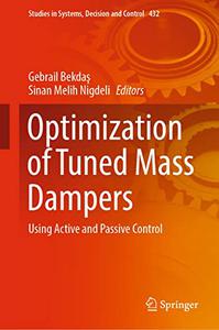 Optimization Of Tuned Mass Dampers Using Active And Passive Control Gebrail Bekda