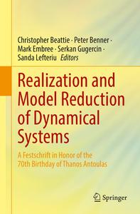 Realization And Model Reduction Of Dynamical Systems A Festschrift In Honor Of The 70th Birthday Of Thanos Antoulas Christopher Beattie