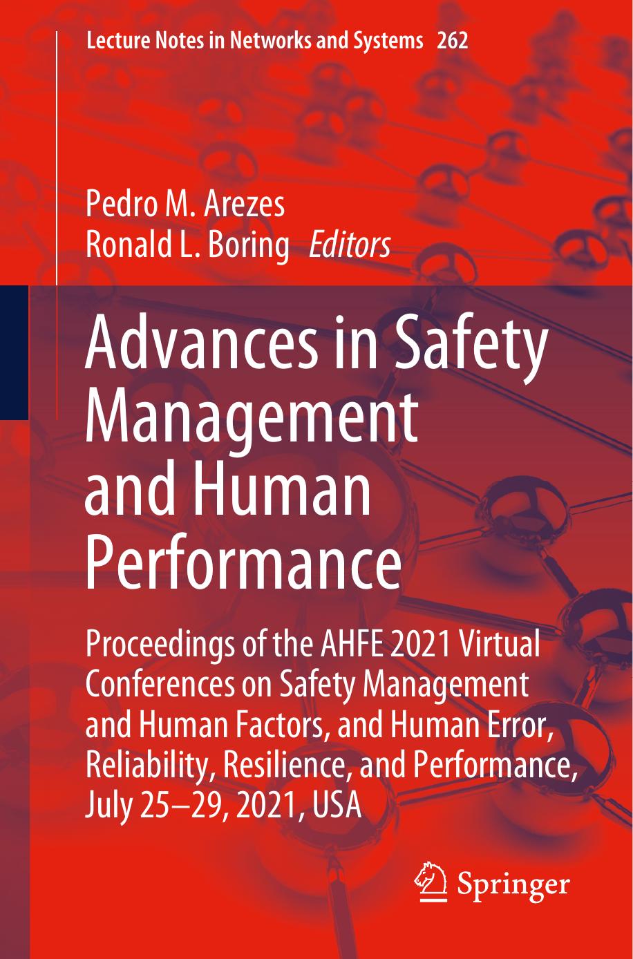 Advances In Safety Management And Human Performance Proceedings Of The Ahfe 2021 Virtual Conference On Safety Management And Human Factors And Human Error Reliabilty Resilience And Performance July 2529 2021 Usa Pedro M Arezes