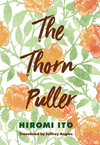 The Thorn Puller Hiromi Ito Jeffrey Angles Translation
