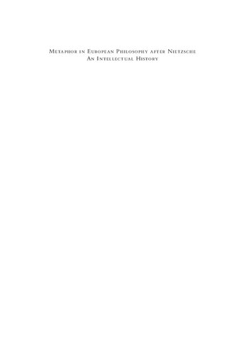 Metaphor In European Philosophy After Nietzsche 1st Edition Andrew Hines