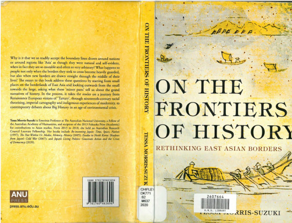 On The Frontiers Of History Rethinking East Asian Borders Tessa Morrissuzuki