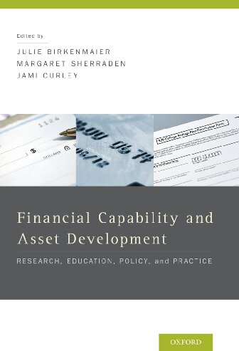 Financial Capability And Asset Development Research Education Policy And Practice Julie Birkenmaier