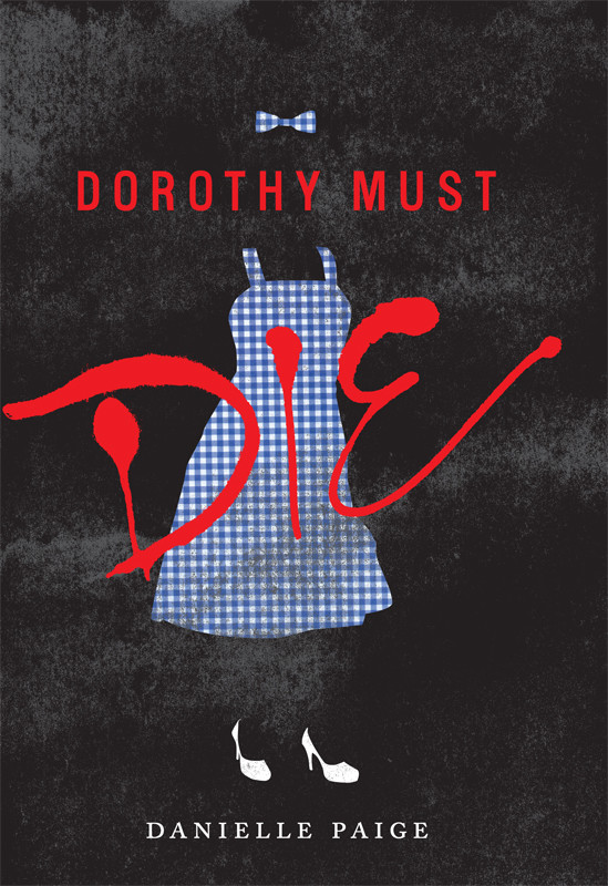 Dorothy Must Die Danielle Paige