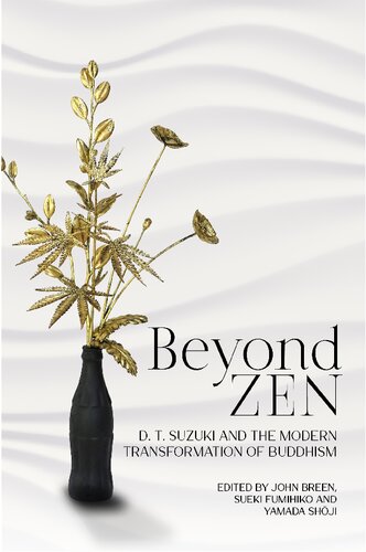 Beyond Zen Dt Suzuki And The Modern Transformation Of Buddhism John Breen