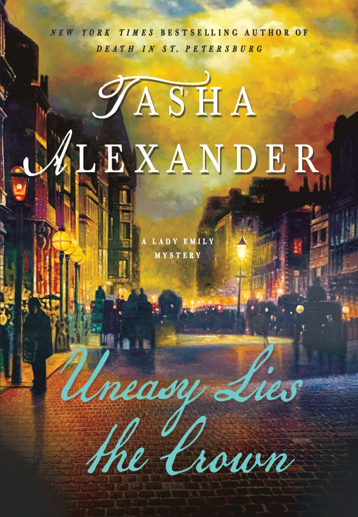 Lady Emily 13 Uneasy Lies The Crown A Lady Emily Mystery Alexander