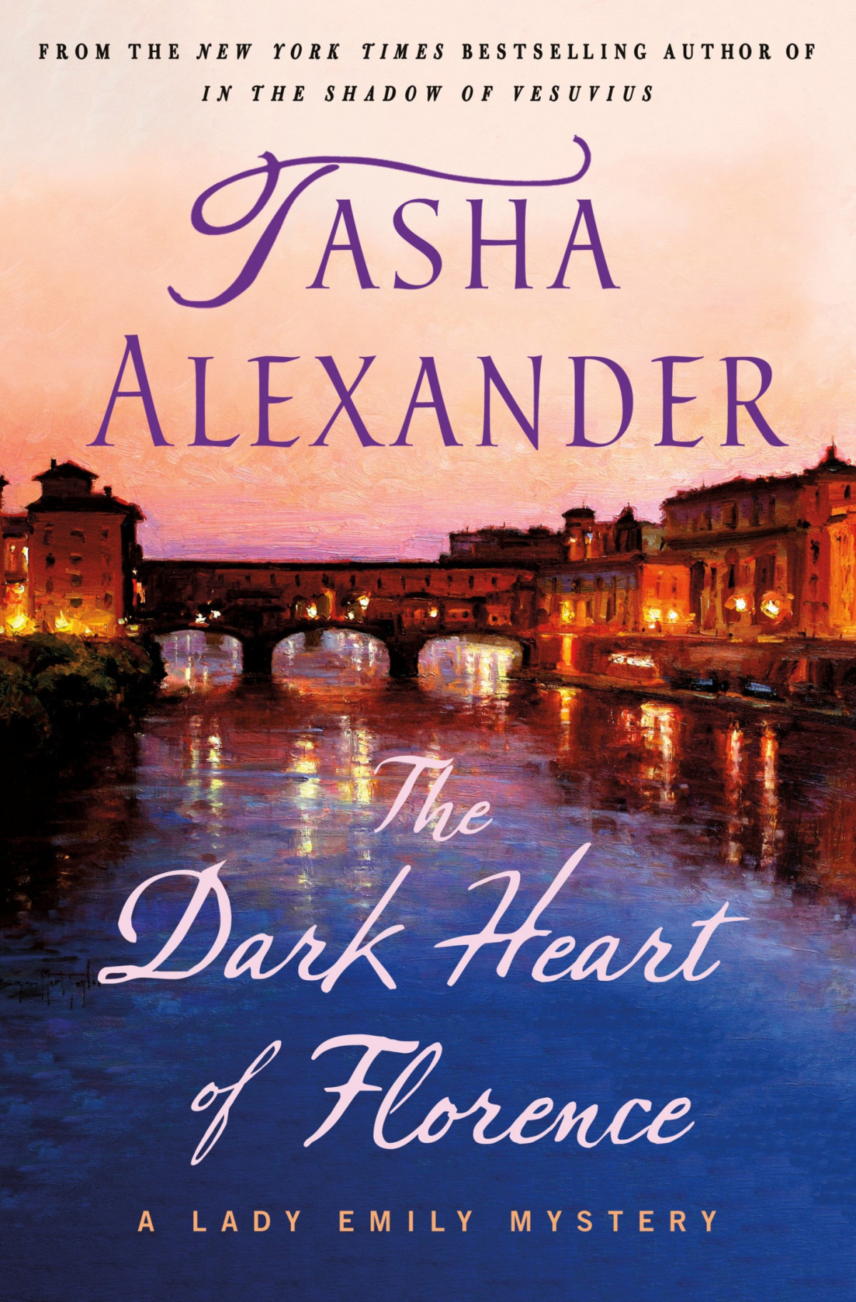 The Dark Heart Of Florence Tasha Alexander