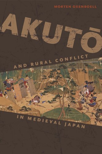 Akut And Rural Conflict In Medieval Japan Morten Oxenboell