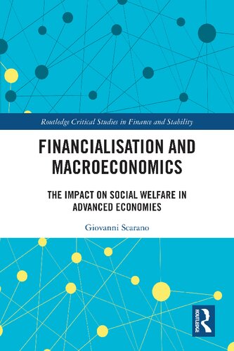Financialization And Macroeconomics The Impact On Social Welfare In Advanced Economies Giovanni Scarano