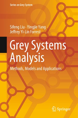 Grey Systems Analysis Methods Models And Applications Sifeng Liu