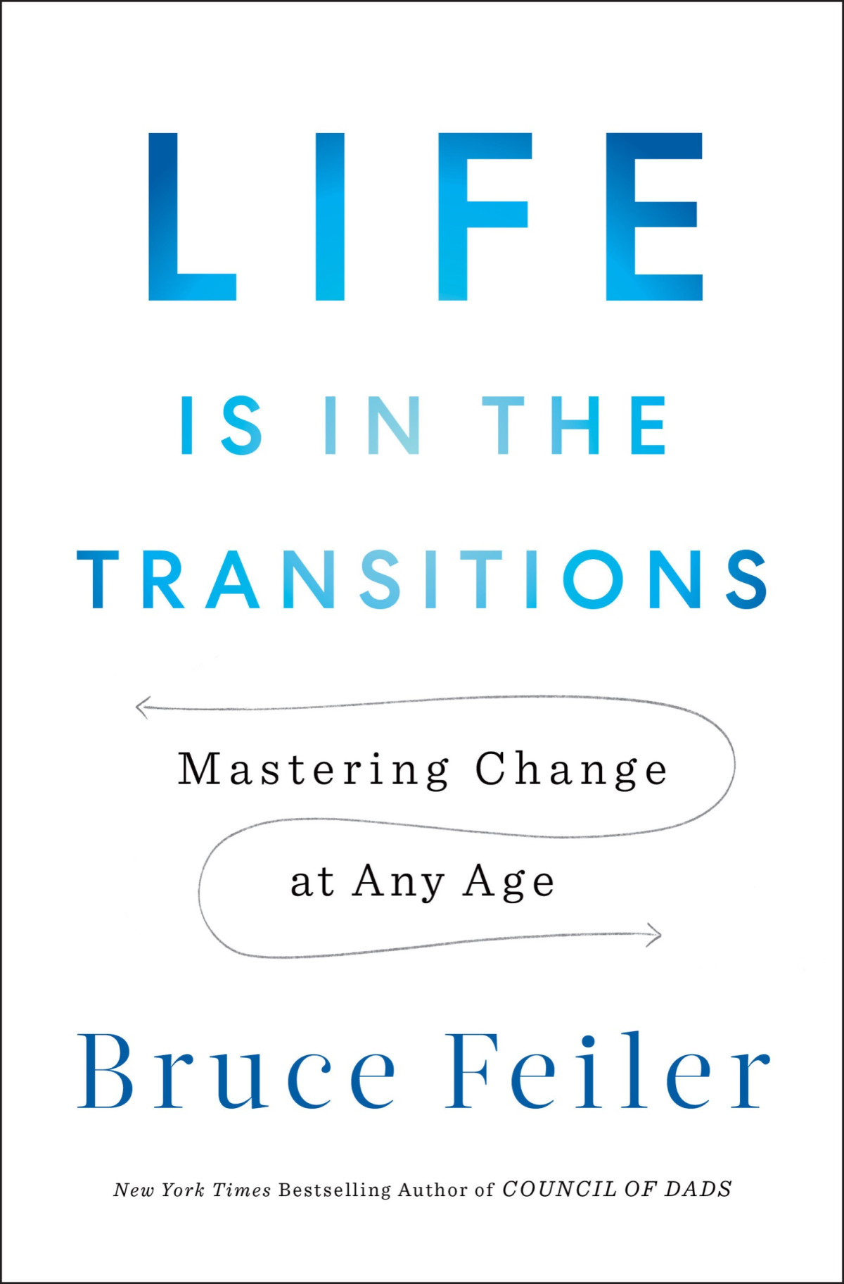 Life Is In The Transitions Bruce Feiler