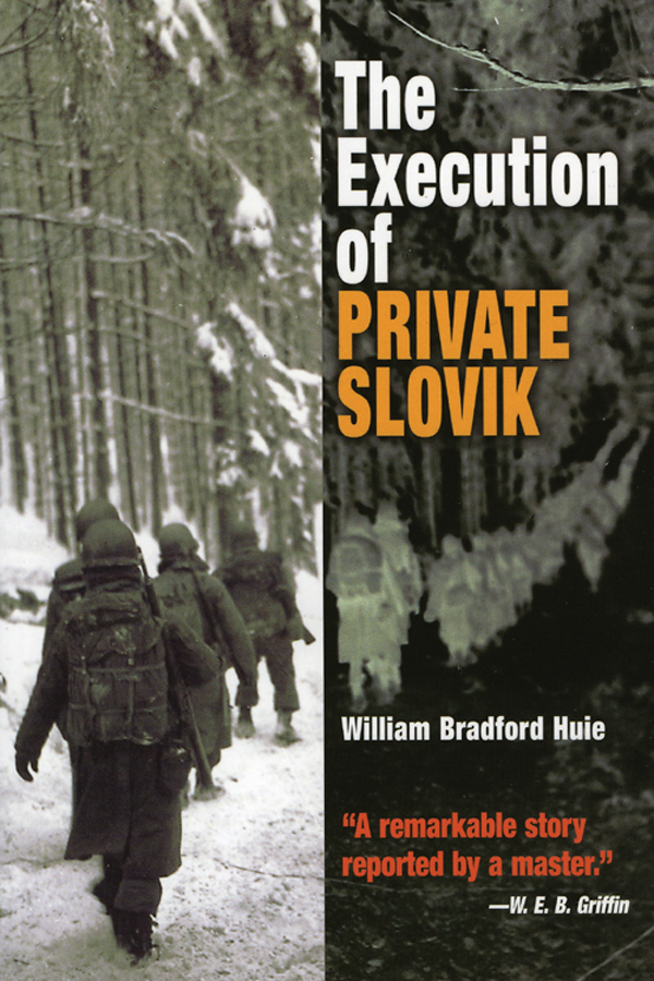 The Execution Of Private Slovik William Bradford Huie