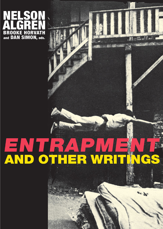 Entrapment And Other Writings Nelson Algren
