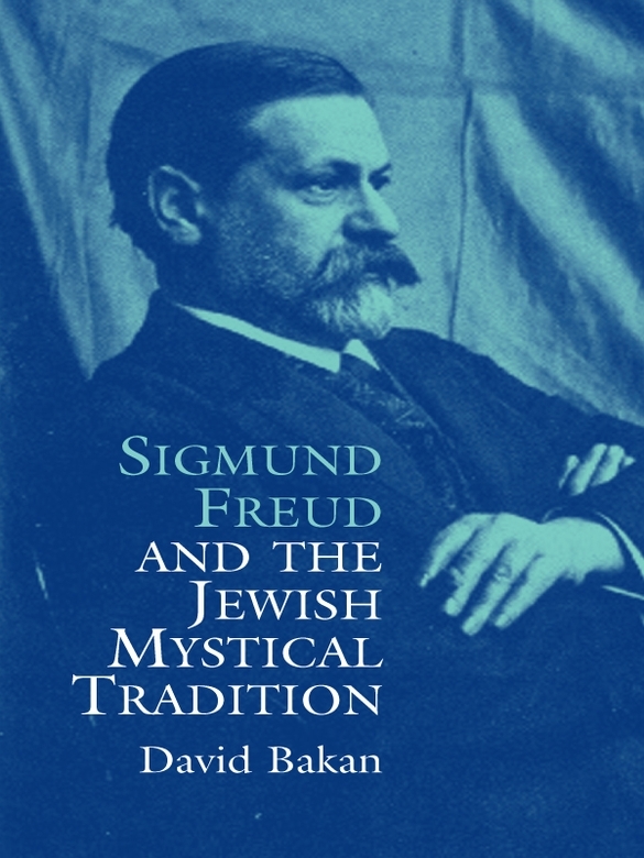 Sigmund Freud And The Jewish Mystical Tradition David Bakan