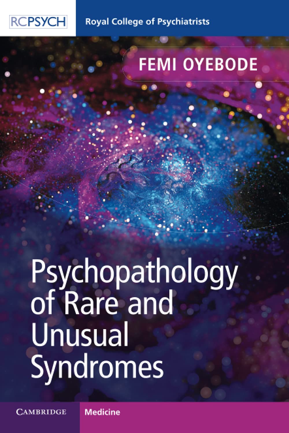 Psychopathology Of Rare And Unusual Syndromes Femi Oyebode