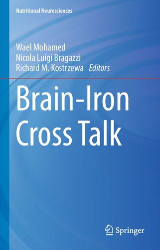 Brainiron Cross Talk Wael Mohamed Nicola Luigi Brogazzi Richard M Kostrzewa