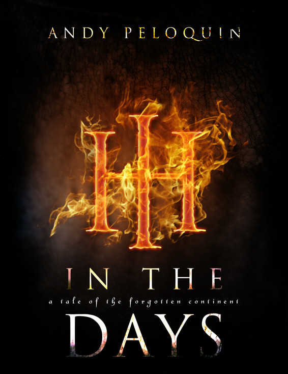In The Days A Tale Of The Forgotten Continent Andy Peloquin