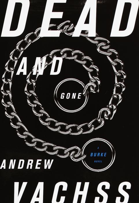 Dead And Gone Andrew Vachss