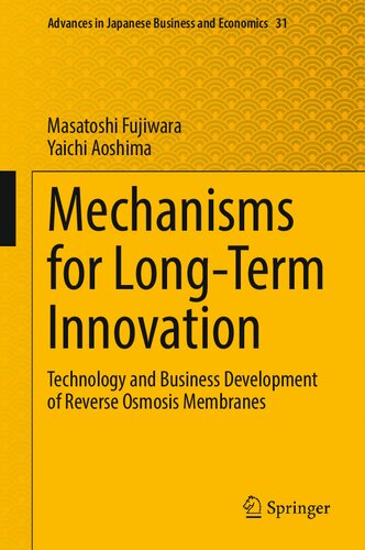 Mechanisms For Longterm Innovation Technology And Business Development Of Reverse Osmosis Membranes Masatoshi Fujiwara