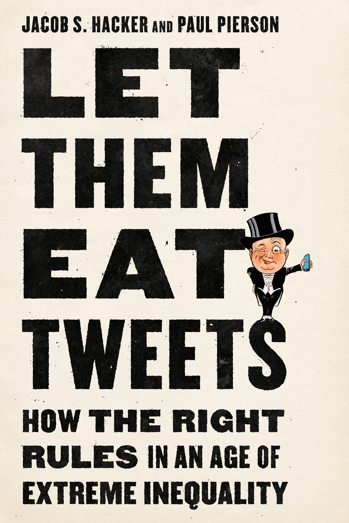Let Them Eat Tweets Jacob S Hacker
