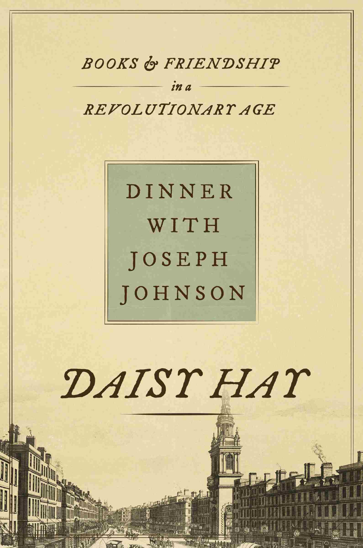 Dinner With Joseph Johnson 1st Edition Daisy Hay