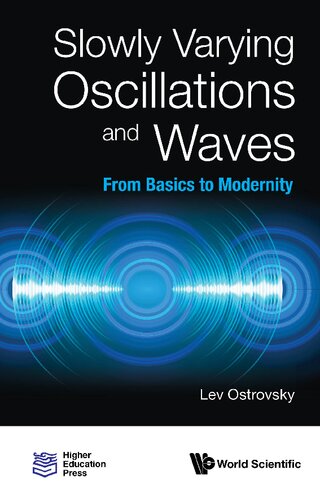 Slowly Varying Oscillations And Waves Lev Ostrovsky