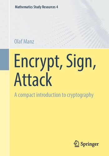 Encrypt Sign Attack A Compact Introduction To Cryptography Olaf Manz