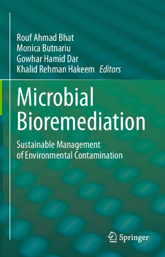 Microbial Bioremediation Sustainable Management Of Environmental Contamination Rouf Ahmad Bhat