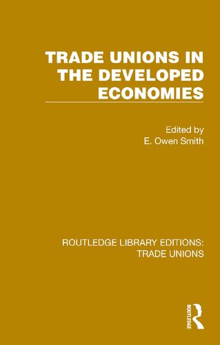 Trade Unions In The Developed Economies E Owen Smith