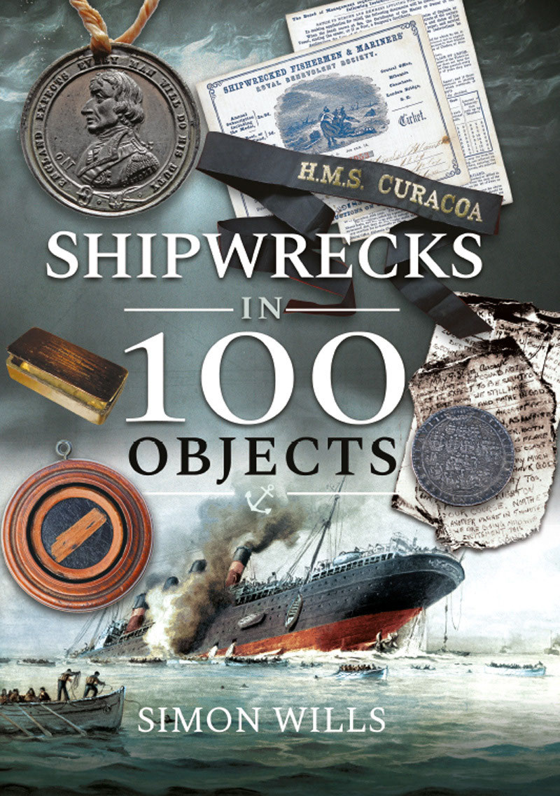 Shipwrecks In 100 Objects Wills Simon
